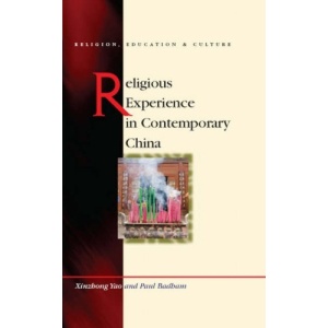 Religious Experience in Contemporary China (Religion, Education and Culture)
