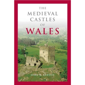 The Medieval Castles of Wales