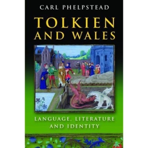 Tolkien and Wales: Language, Literature and Identity