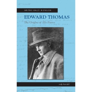 Edward Thomas: The Origins of his Poetry (Writing Wales in English)