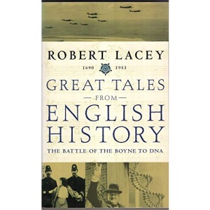 Great Tales from English History. The battle of the Boyne to DNA