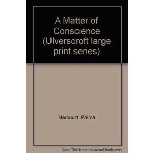 A Matter of Conscience (Ulverscroft large print series)