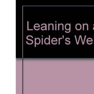 Leaning on a Spider's Web