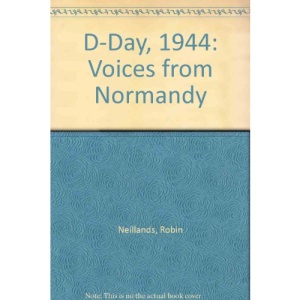 D-Day, 1944: Voices from Normandy