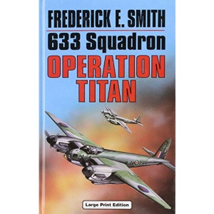 633 Squadron: Operation Titan (Ulverscroft Large Print)