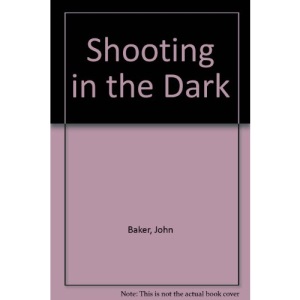 Shooting in the Dark