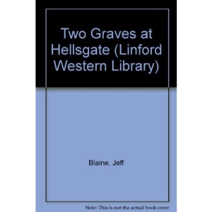 Two Graves at Hellsgate (Linford Western Library)
