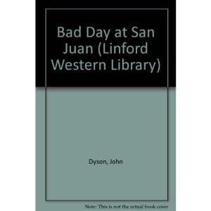 Bad Day at San Juan (Linford Western Library)