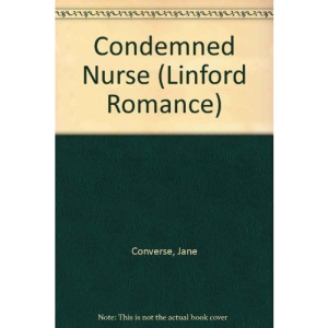 Condemned Nurse (Linford Romance)