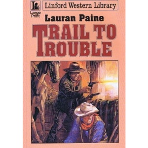 Trail to Trouble (Linford Western Library)