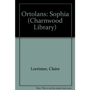 Ortolans: Sophia (Charnwood Library)