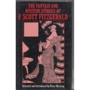 The Fantasy and Mystery Stories of F.Scott Fitzgerald