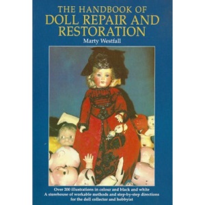 The Handbook of Doll Repair and Restoration
