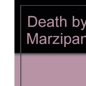 Death by Marzipan