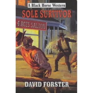 Sole Survivor (Black Horse Western)