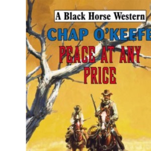 Peace at Any Price (Black Horse Westerns)