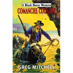 Comanche Country (Black Horse Western)