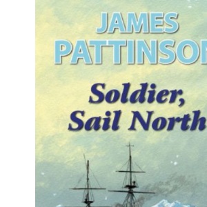Soldier, Sail North