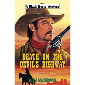 Death on the Devil's Highway (Black Horse Western)