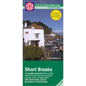 Short Breaks: Quality-assessed Accommodation with Short Break Offers and Special Promotions in England (Enjoy England)