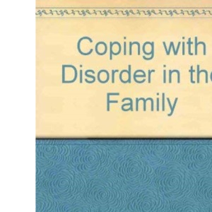Coping with Disorder in the Family