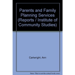 Parents and Family Planning Services (Reports / Institute of Community Studies)