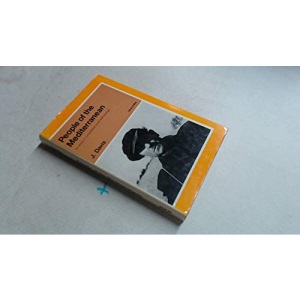 People of the Mediterranean: Essay in Comparative Social Anthropology (Library of Man Series)