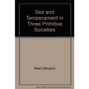 Sex and Temperament in Three Primitive Societies