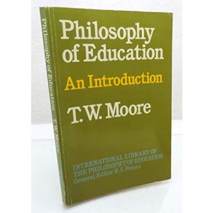 Philosophy of Education: An Introduction (International Library of Philosophy of Education)