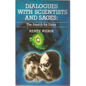 Dialogues with Scientists and Sages: Search for Unity in Science and Mysticism