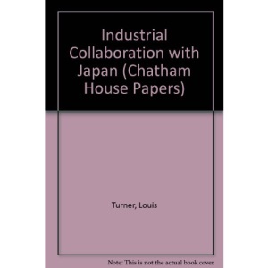 Industrial Collaboration with Japan (Chatham House Papers)