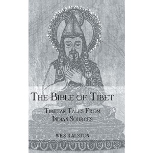 The Bible of Tibet: Tibetan Tales from Indian Sources (Kegan Paul Library of Religion and Mysticism)