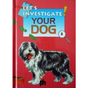 Your Dog (Let's Investigate S.)