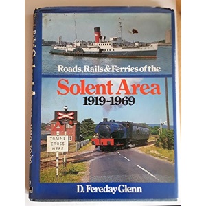 Roads, Rails and Ferries of the Solent Area, 1919-69