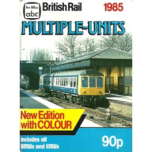 A. B. C. British Rail Multiple Units 1985