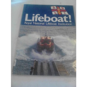 Lifeboat!: Royal National Lifeboat Institution