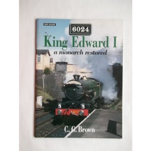 6024 King Edward I: A Monarch Restored