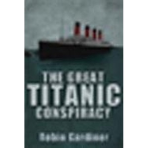 The Great Titanic Conspiracy