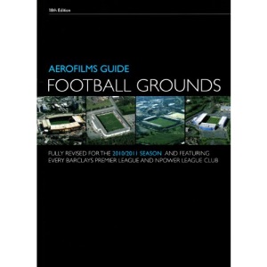 Aerofilms Guide to Football Grounds