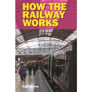 How the Railway Works