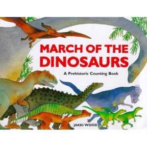 March of the Dinosaurs: A Dinosaur Counting Book