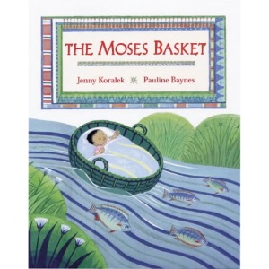 The Moses Basket: A First Bible Story