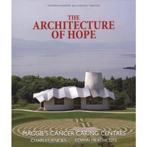 The Architecture of Hope: Maggie's Cancer Caring Centres