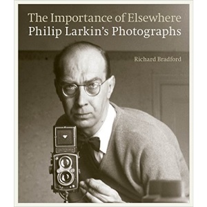 The Importance of Elsewhere: Philip Larkin's Photographs