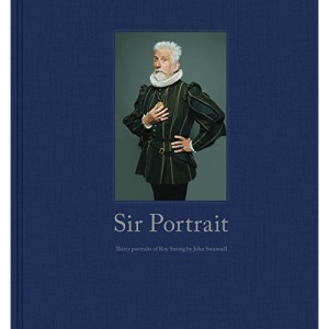 Sir Portrait: 30 Portraits of Roy Strong