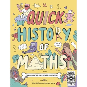 A Quick History of Maths: From Counting Cavemen to Big Data: 1 (Quick Histories)