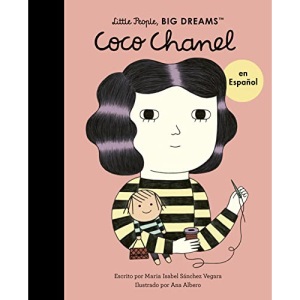 Coco Chanel (Spanish Edition) (1) (Little People, BIG DREAMS en español)
