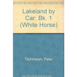 Lakeland by Car: Bk. 1 (White Horse)