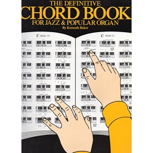 The Definitive Chord Book for Jazz And Popular Organ