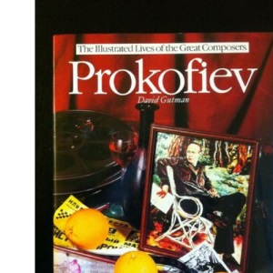 Prokofiev (The Illustrated Lives of the Great Composers)